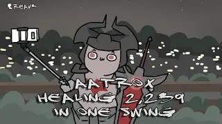 AATROX HEALING FOR 2,239 IN ONE SWING