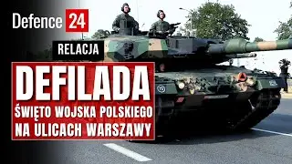Defilada w Warszawie | Święto Wojska Polskiego 2024