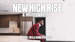 Moving into a NEW APARTMENT and Houston Recap | Shot on DJI Osmo Pocket 3 !