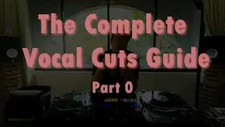 The Complete Vocal Cuts Guide with DELightfull | Part 0 (Introduction)