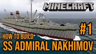 SS Admiral Nakhimov, Minecraft Tutorial #1