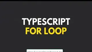 How to Use for Loops in TypeScript: for loop, for...of loop, and for...in loop