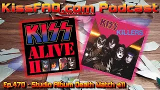 KissFAQ Podcast Ep.470 - Studio Album Death Match #11