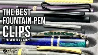 Prevent Pen Mishaps: the Best Fountain Pen Clips