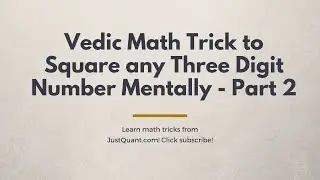 Square of Three Digit Numbers - Example 2 - Fast Math Tricks - Learn As You See
