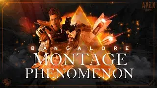 Phenomenon | Apex Legends Bangalore Montage