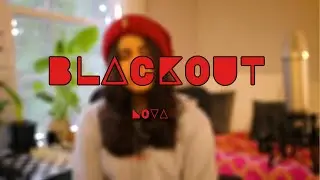 Blackout - Nova (Original Song- Headphone Reccomended)