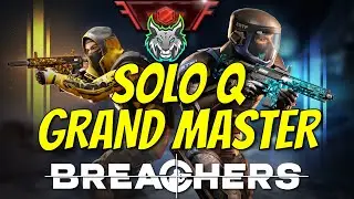 I SOLO QUEUED to Grand Master | BREACHERS VR