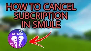 HOW TO CANCEL SUBCRIPTION IN SMULE? 