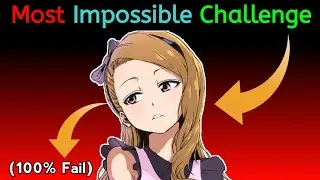Most Impossible Challenge That you can't Do.. (Hurry Up)