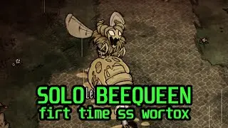 [DST] Boss Fight - Kill Beequeen as Wortox (firt time fight) || Solo, NO MOD