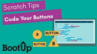Scratch Tips - Code Your Buttons
