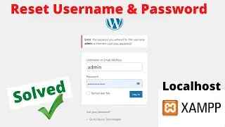RESET WORDPRESS USERNAME AND PASSWORD ON LOCALHOST XAMPP SERVER - 2022