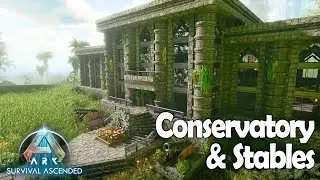 Conservatory and Stables - Speed Build - Ark Survival Ascended ASA PvE