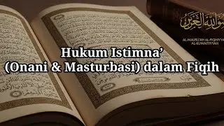Hukum Istimna’ (Onani & Masturbasi) dalam Fiqih