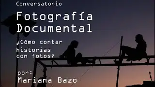 ¿Cómo contar historias con fotos ? -  Mariana Bazo (Conversatorio) (Agosto 23, 2025)