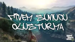 GTA 5 FiveM Sunucu(Server) Kurma/Oluşturma Nasıl Yapılır? (2020)