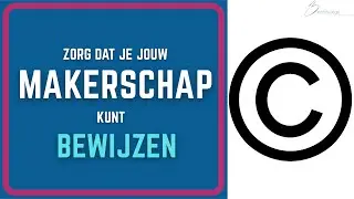 Zorg dat je jouw makerschap kunt bewijzen