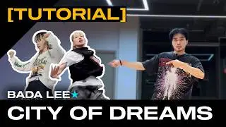 [TUTORIAL] BADA LEE choreo | City of dreams