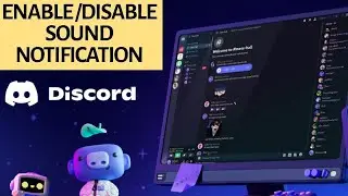 How to Enable or Disable Sound Notifications on Discord 2025?