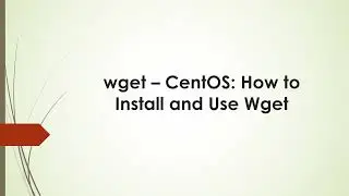 How to Install Wget on CentOS with Usage Examples