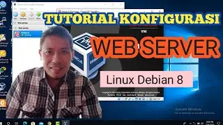 TUTORIAL KONFIGURASI WEB SERVER || LINUX DEBIAN 8 || DENGAN VIRTUALBOX