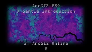 ArcGIS Pro 3: A deeper insight into ArcGIS Online