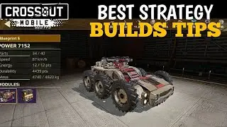Best Strategy Builds Tips | Crossout Mobile Game