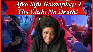 Afro Sifu Gameplay The Club! No Death! Intial Run!