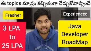 Java Developer Roadmap 2025 (Telugu) | 3 LPA to 25 LPA | Fresher and Experieneced