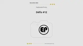 DÉFIS PHOTO - DÉCEMBRE 2022
