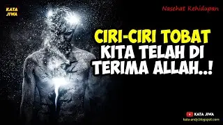 CIRI CIRI TOBAT KITA TELAH DI TERIMA ALLAH | Andy Firmansyah