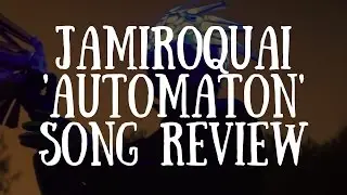 Jamiroquai 'Automaton' Song Review