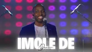 IMOLE DE by Dunsin Oyekan