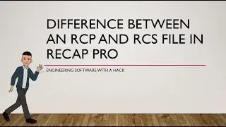 Difference between an RCP and RCS file in Recap Pro