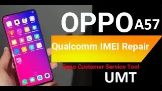 OPPO A57 IMEI REPAIR BY UMT
