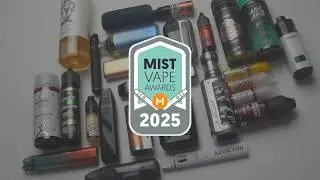 Best vapes and e-liquids In 2025 - End of Year Review! 🏆🏆🏆