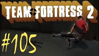 Грустный скаут | Team Fortress 2 #105