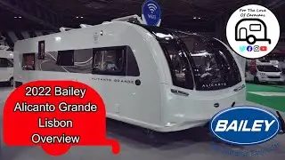 2022 Bailey Alicanto Grande Lisbon Overview 2022 (4k 60FPS)