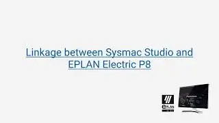 Increase productivity with OMRON's Sysmac Studio/EPLAN P8 connector function