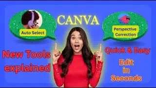 Canva NEW Tools 2026 | Auto-Select & Perspective Correction Tutorial