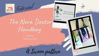 Nora Doctor Bag - Tutorial | Swoon