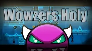 Geometry Dash: Wowzers Holy (Demon) By Lumpy