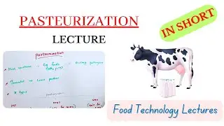 Pasteurization in short| Food technology| Types of Pasteurization| Milk Pasteurization