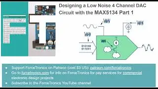 Designing a Low Noise 4 Channel DAC Circuit with the MAX5134 Part 1