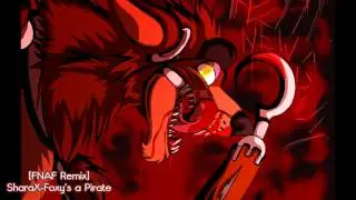 [FNAF Remix] SharaX - Foxy's a Pirate