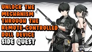 Unlock the mechanism through the remote controlled doll device Wuthering Waves