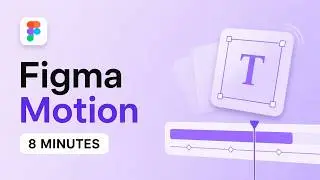 Learn Figma Motion in 8 Minutes | Complete Beginner Tutorial