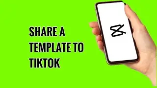 How to Share a CapCut Template to TikTok