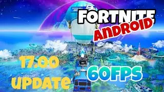 How to get 60fps in Fortnite Mobile After Update | 17.00
